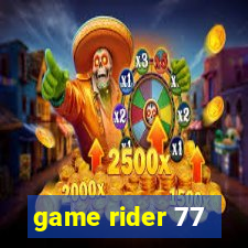 game rider 77